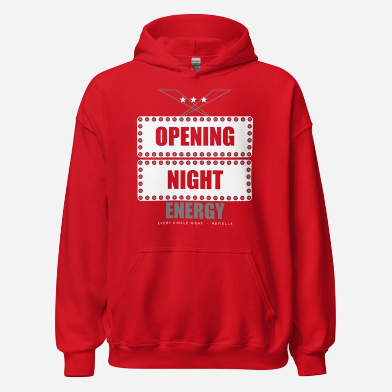 Moviella Opening Night Energy Sayings Hoodie