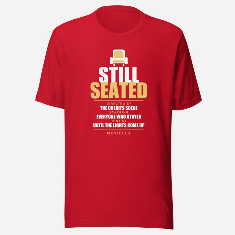Moviella Still Seated Sayings Tee